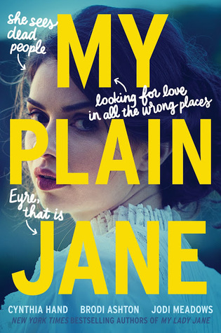 My Plain Jane by Cynthia Hand, Jodi Meadows, Brodi Ashton